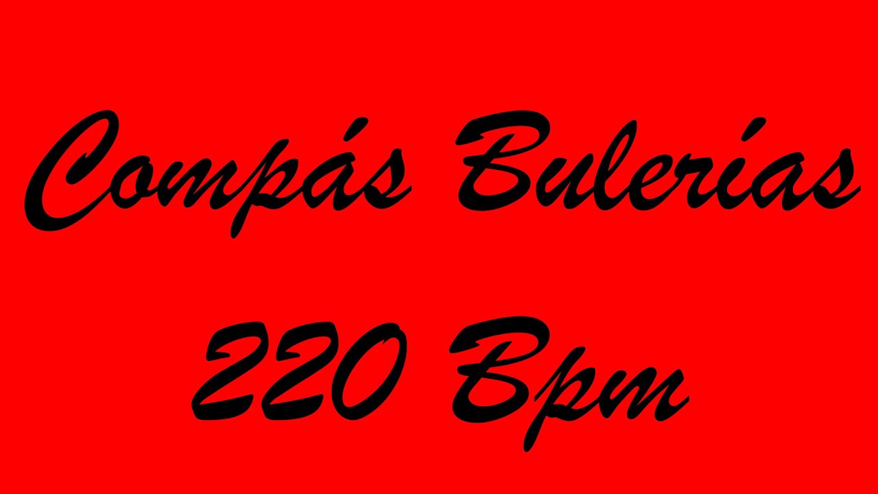 Compás Bulerías 220 Bpm - Bases Flamencas
