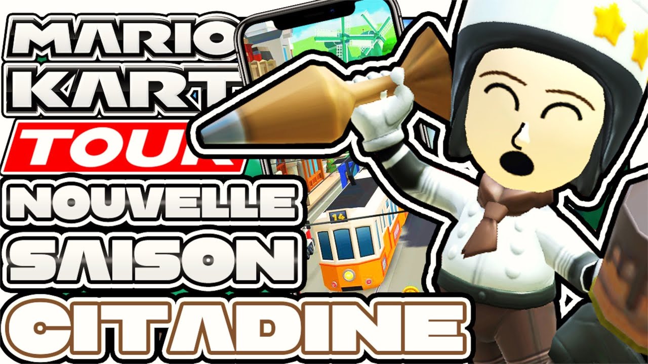 NOUVELLE SAISON | SAISON CITADINE 🏙 | ON RETOURNE SUR LES ANCIENNES VILLES ! 🚋 - MARIO KART TOUR FR