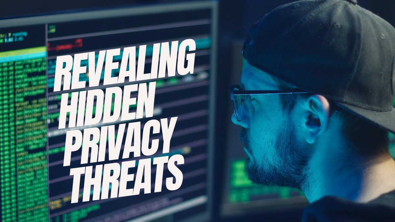 The Dark Truth About Tech: Revealing Hidden Privacy Threats