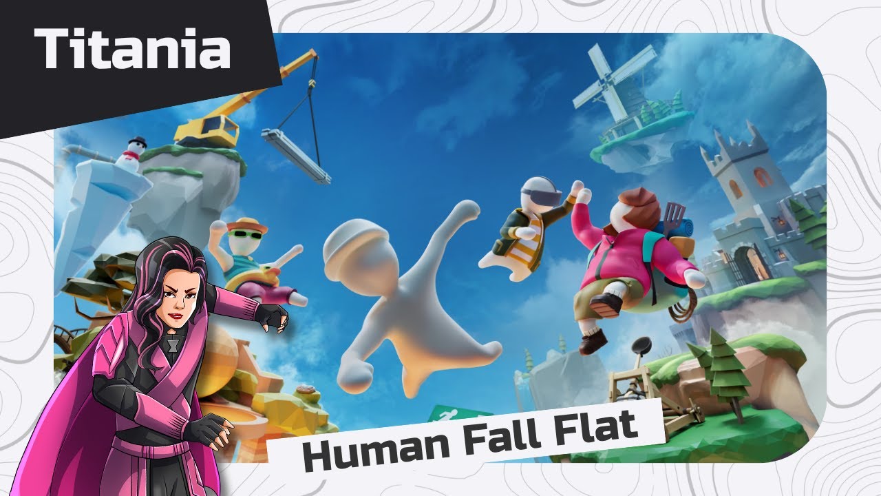 Human Fall Flat mit Titania!