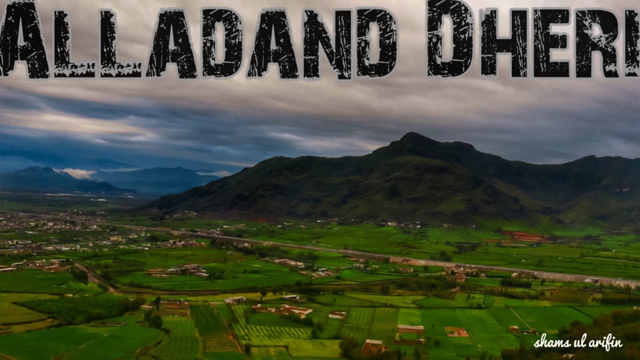 ALLADAND DHERI | MALAKAND | KPK