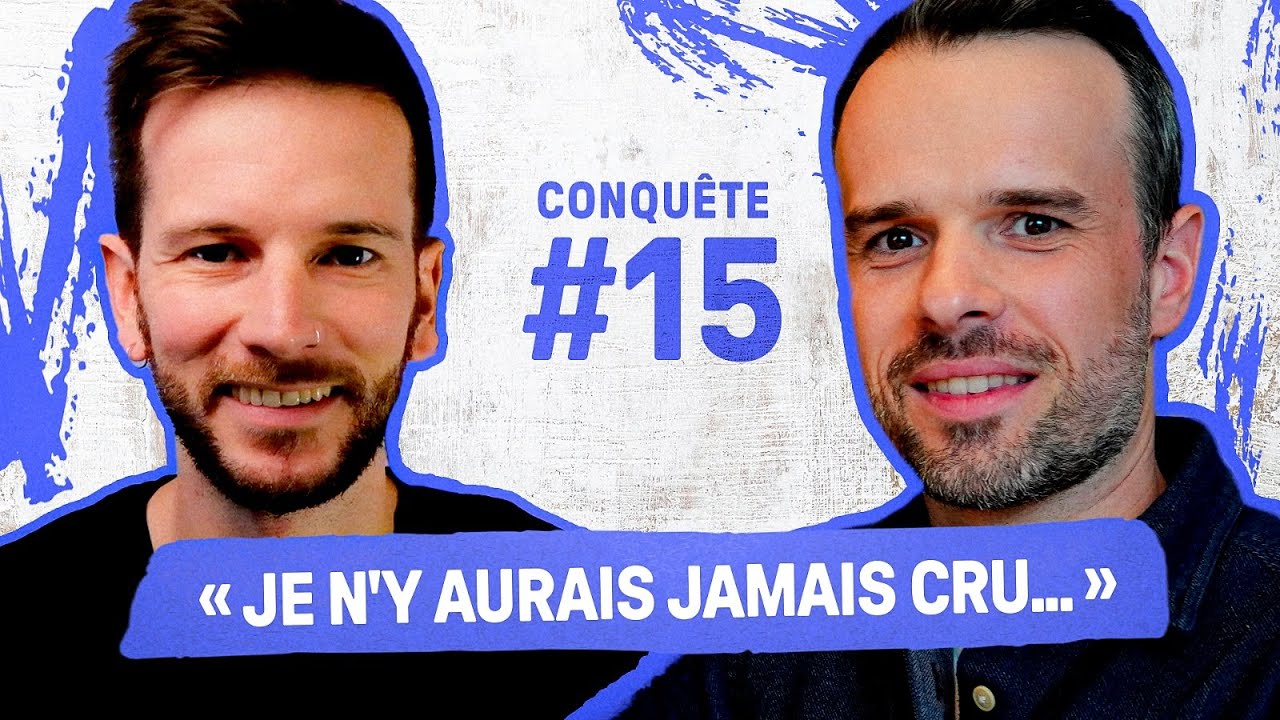 Se faire payer pour entreprendre : l’expérience de Matthieu chez Leroy Merlin - Conquête #15