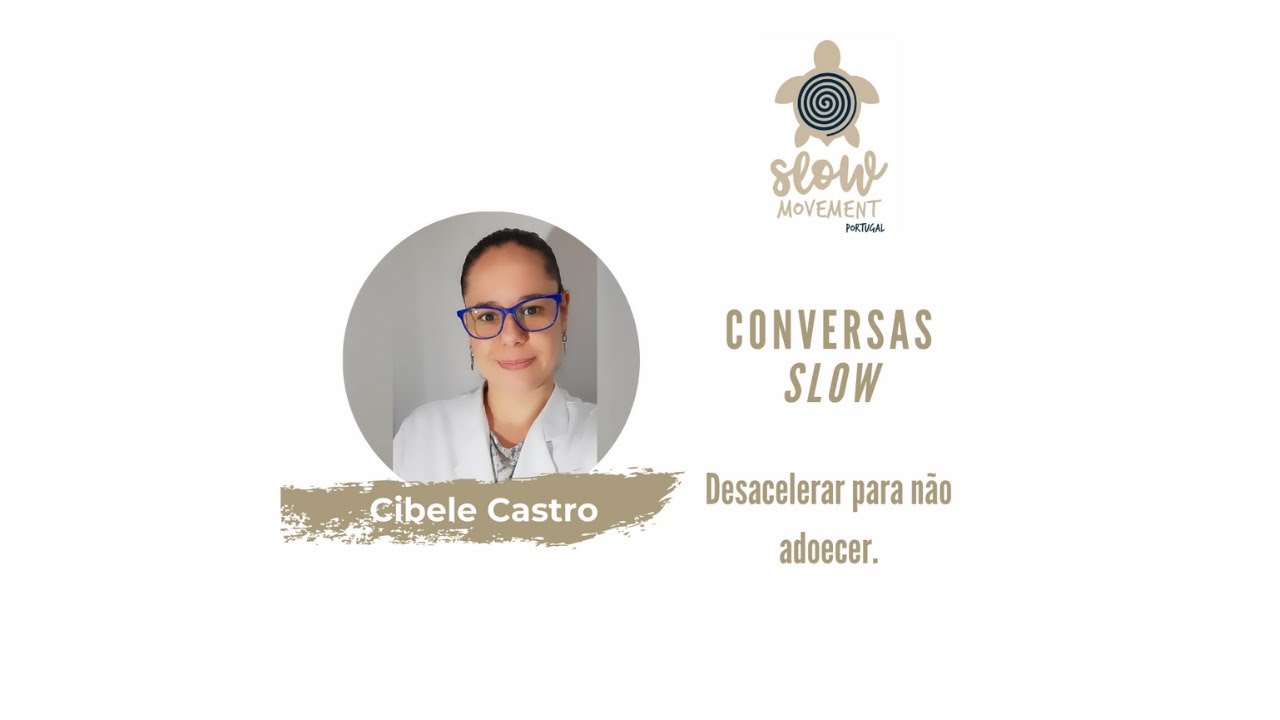 Conversas Slow #17 Desacelerar para não adoecer com Cibele Castro
