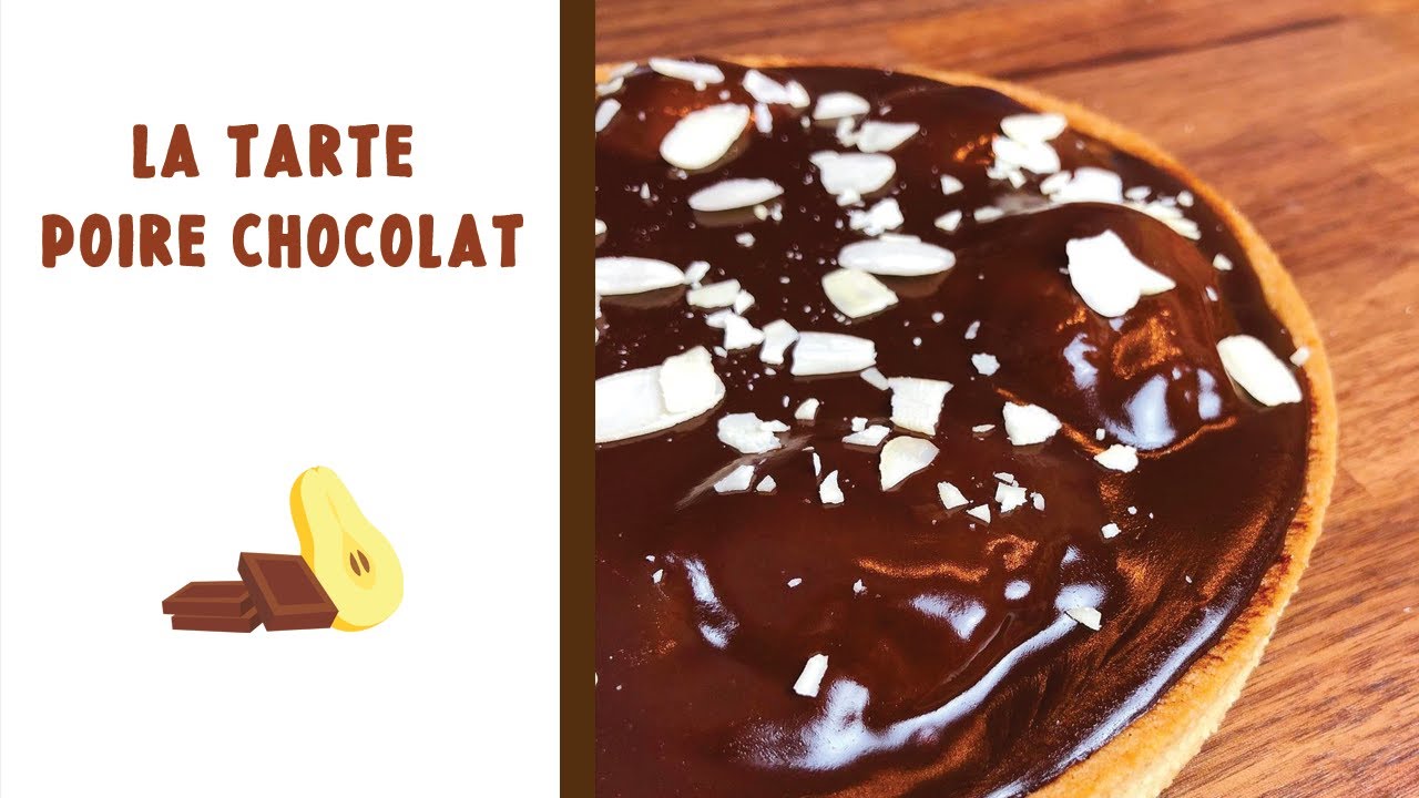 RECETTE DE LA TARTE POIRE - CHOCOLAT