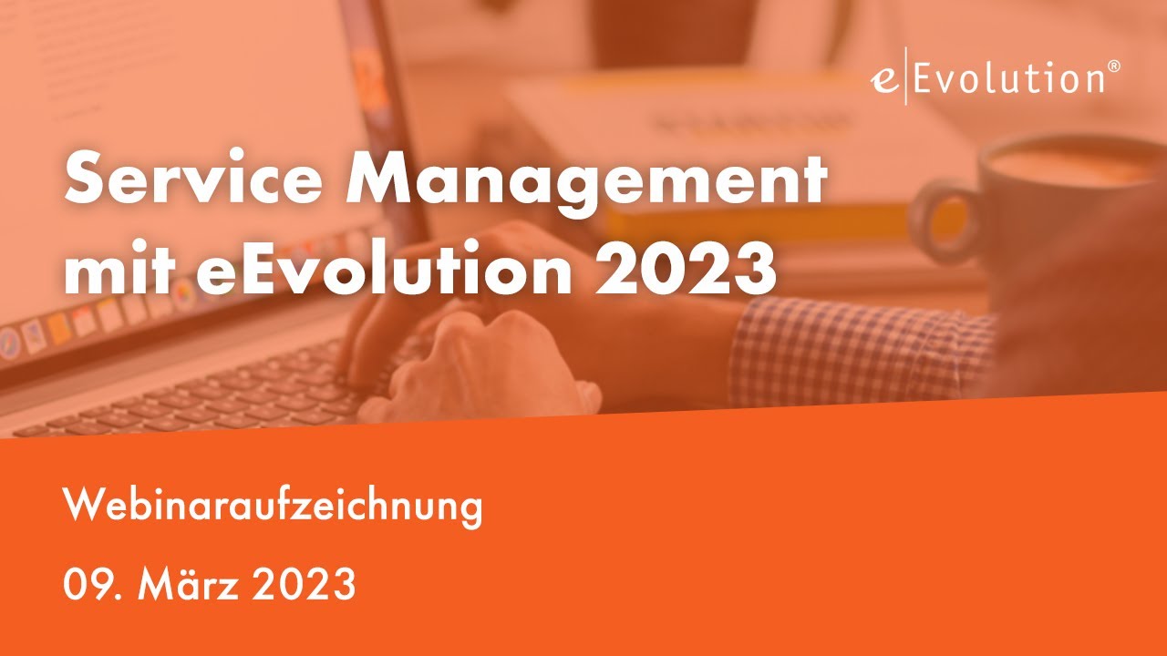 Service Management mit eEvolution 2023
