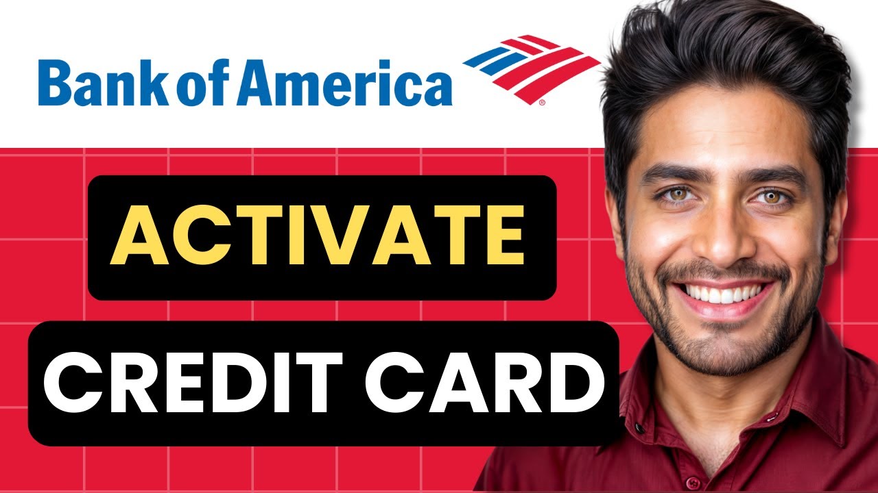 How To Activate Bank Of America Credit Card (Full Guide)