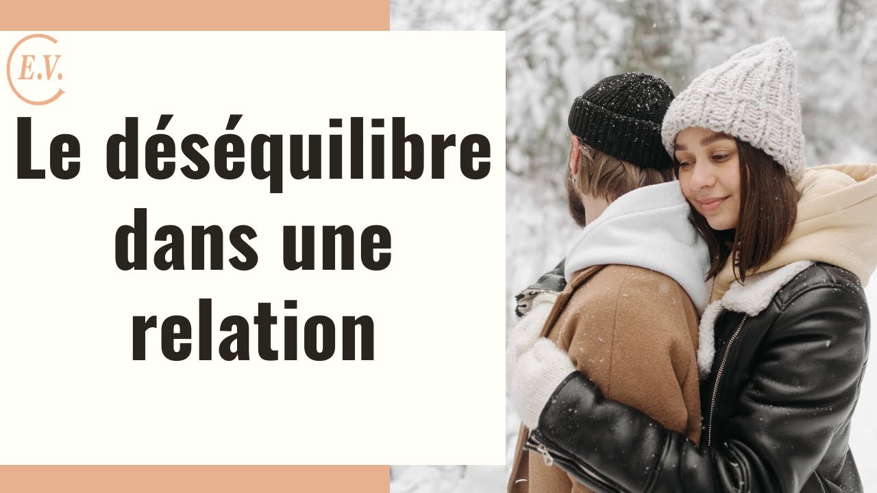 Le déséquilibre dans une relation : comment y remédier ?