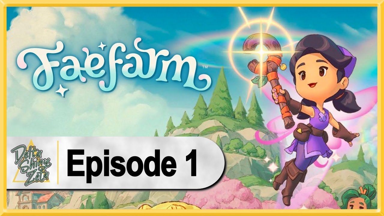 Fae Farm WALKTHROUGH PLAYTHROUGH LET'S PLAY GAMEPLAY - Part 1