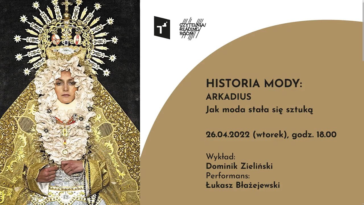 Historia mody: ARKADIUS - Jak moda stała się sztuką - prowadzi: Dominik Zieliński