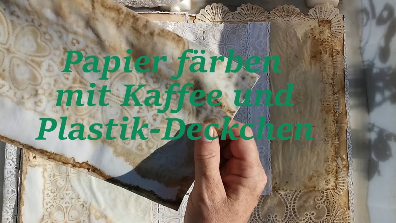 Papier färben mit Kaffee und Plastik-Deckchen