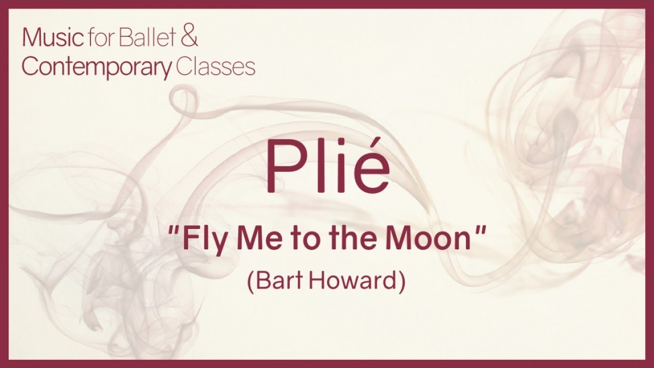 Fly Me to the Moon - piano version for pli&eacute; ballet exercise  - Jazz Music for Ballet Class