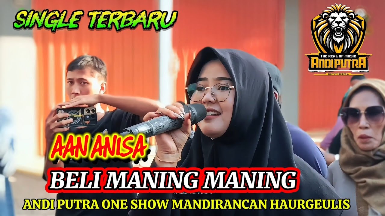 BELI MANING MANING - AAN ANISA ANDI PUTRA 1 SINGLE TERBARU || DESA MANDIRANCAN - HAURGEULIS