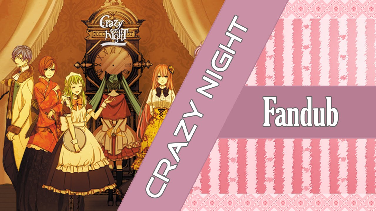 Crazy Night 【Fandub Español】