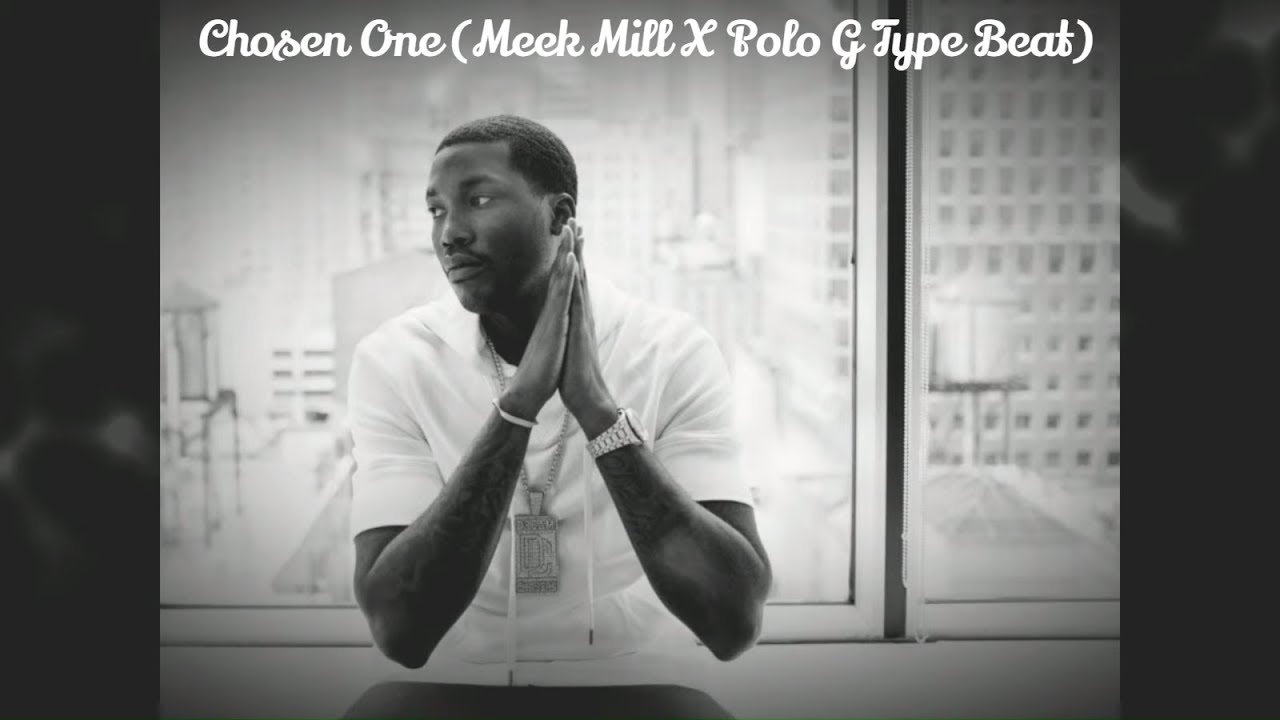 Chosen One (Meek Mill X Polo G Type Beat)