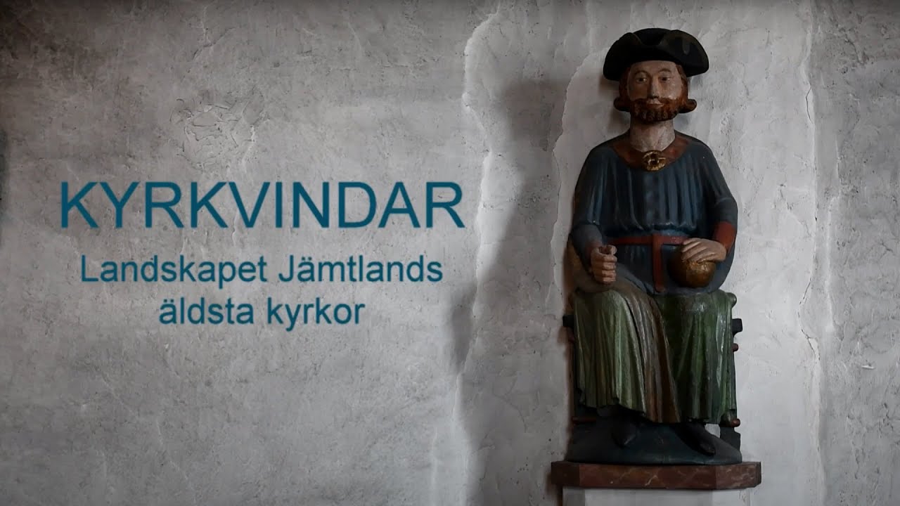 Kyrkvindar – landskapet Jämtlands äldsta kyrkor (textad)
