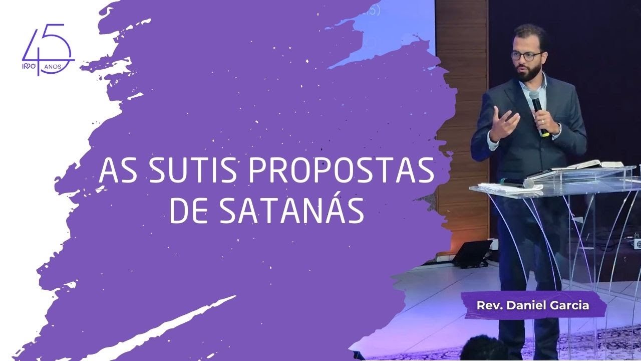 AS SUTIS PROPOSTAS DE SATANÁS | Mt 4.1-11 - Rev. Daniel Garcia