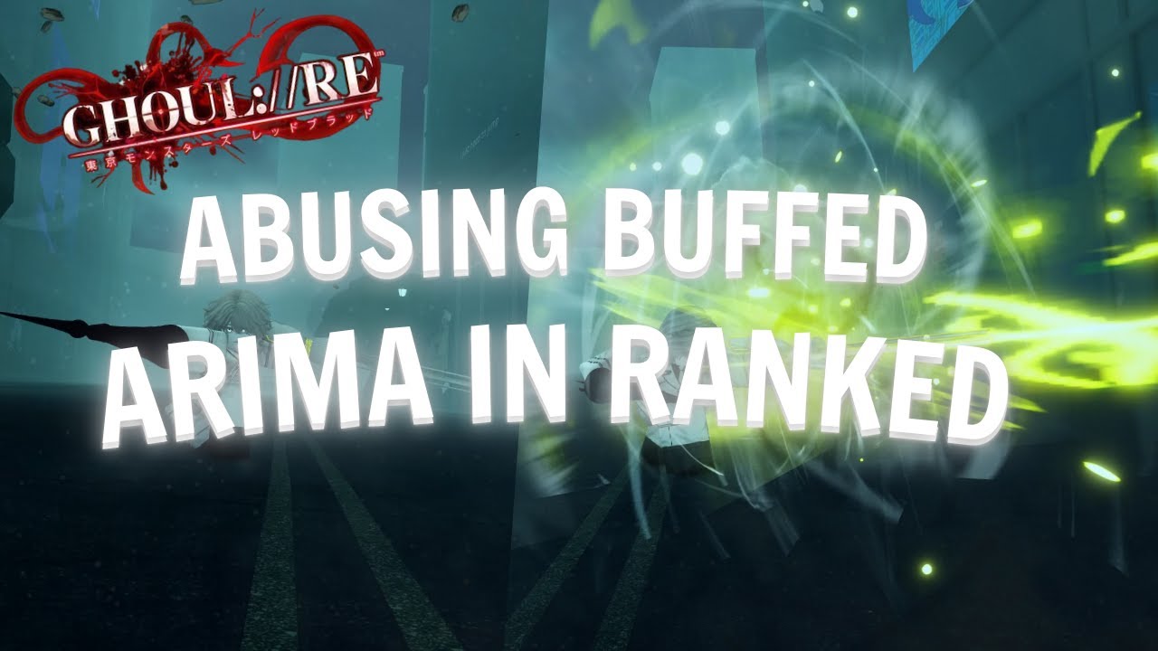[Ghoul:RE] This new Arima buff is insane!