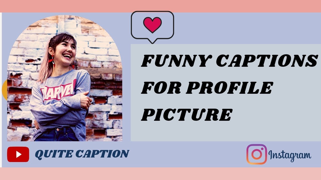 Funny Captions For Profile Picture || Funny Profile Picture Captions || Captions For Profile Picture