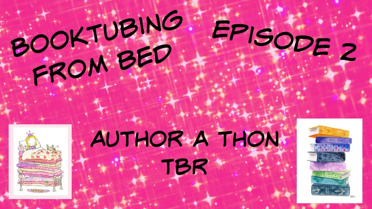 #AuthoraThon TBR - Booktubing From Bed Episode 2