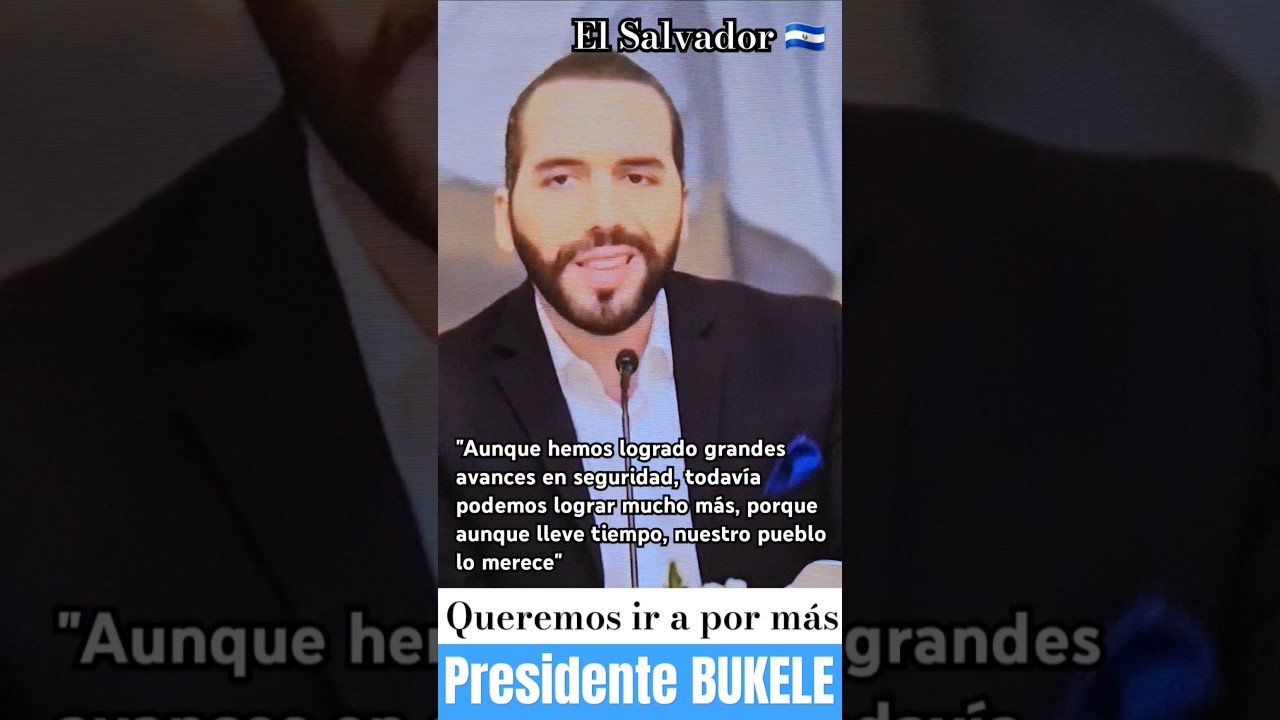 BUKELE IR A POR M&Aacute;S #cortos #shorts #elsalvador #bukele #silentconversation #seguridad #orden #paz