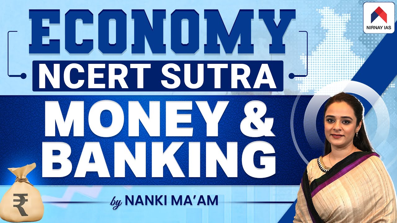 Money and Banking for UPSC Preparation | Economy NCERT Sutra | Indian Economy | Nanki Mam