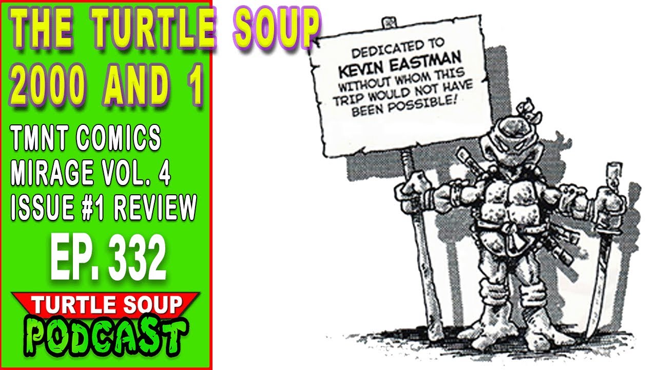 Turtle Soup Ep 332:  The Turtle Soup 2000 and 1! | Our First Official Step In The 2000s TMNT Era