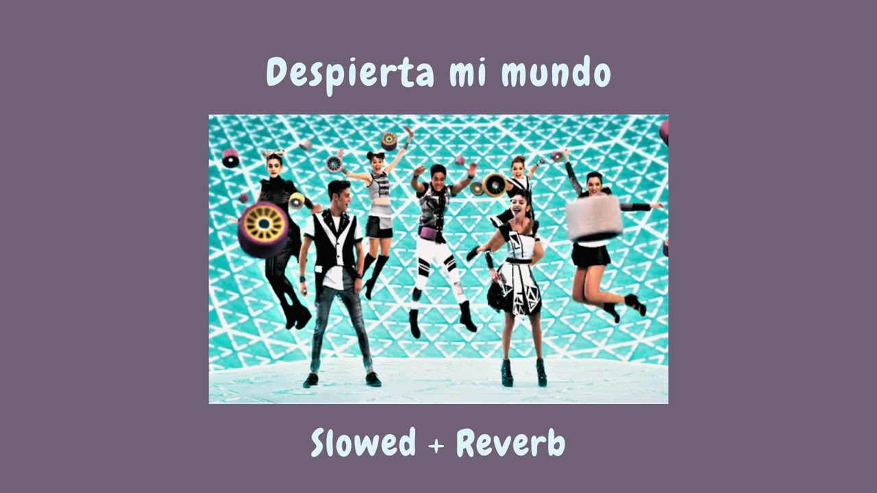 Soy Luna-Despierta mi Mundo//Slowed + Reverb