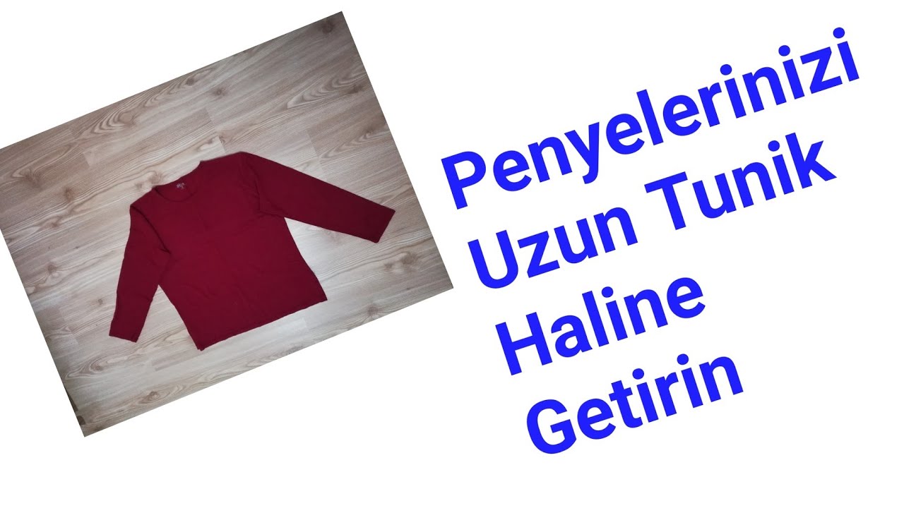 TUNİK NASIL UZATILIR/ kendin yap