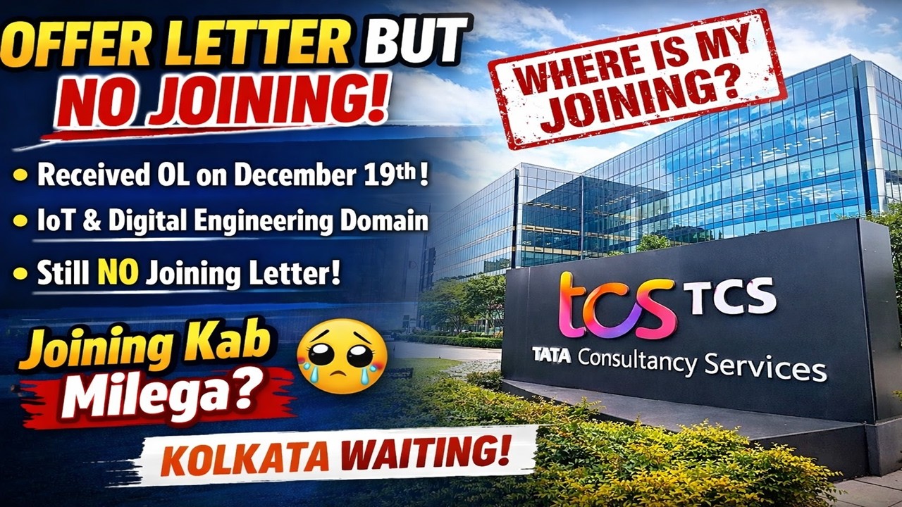 TCS Offer Letter But No Joining 😢 | TCS Smart May 2025 OL Update | Kolkata Joining Delay Explained!