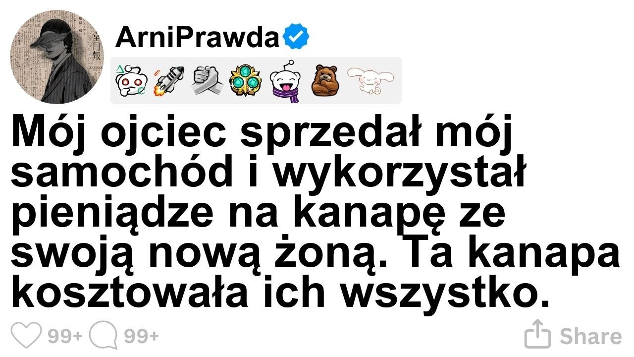 [CALA HISTORIA] Ojciec sprzedał mój samochód na kanapę. Ta kanapa kosztowała go wszystko.