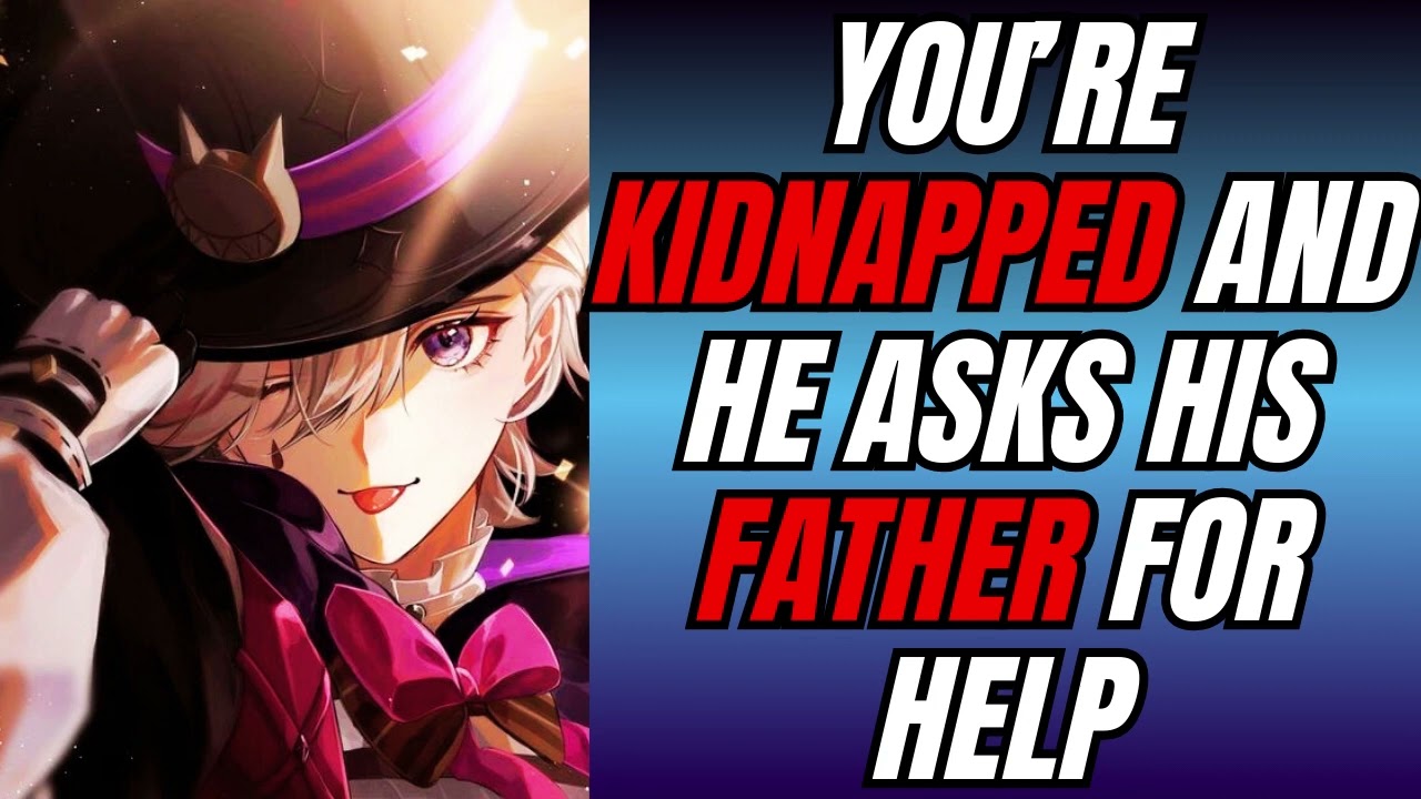 You're kidnapped and he asks his father for help - Lyney x listener - Genshin asmr
