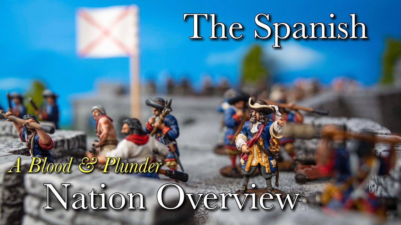 The Spanish Nationality in Blood & Plunder