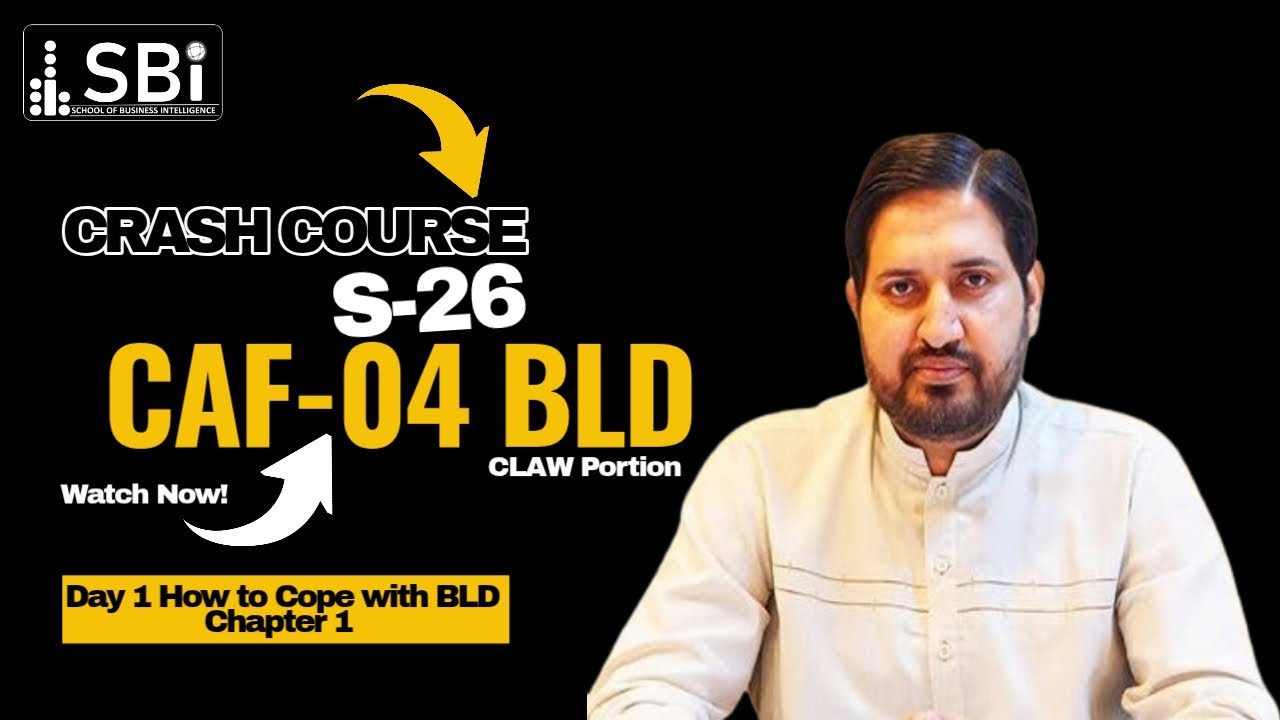 SBI-SPR-26 CAF-04 BLD (CRASH COURSE) BY SIR ATIF ABIDI (DAY 1){ How to cope with BLD + Chapter 1 }