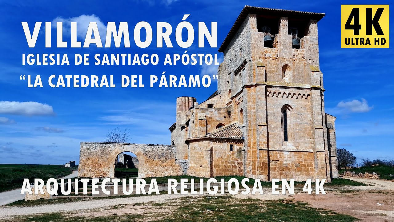 Villamorón - Iglesia de Santiago Apóstol - La catedral del Páramo - Arquitectura religiosa en 4K