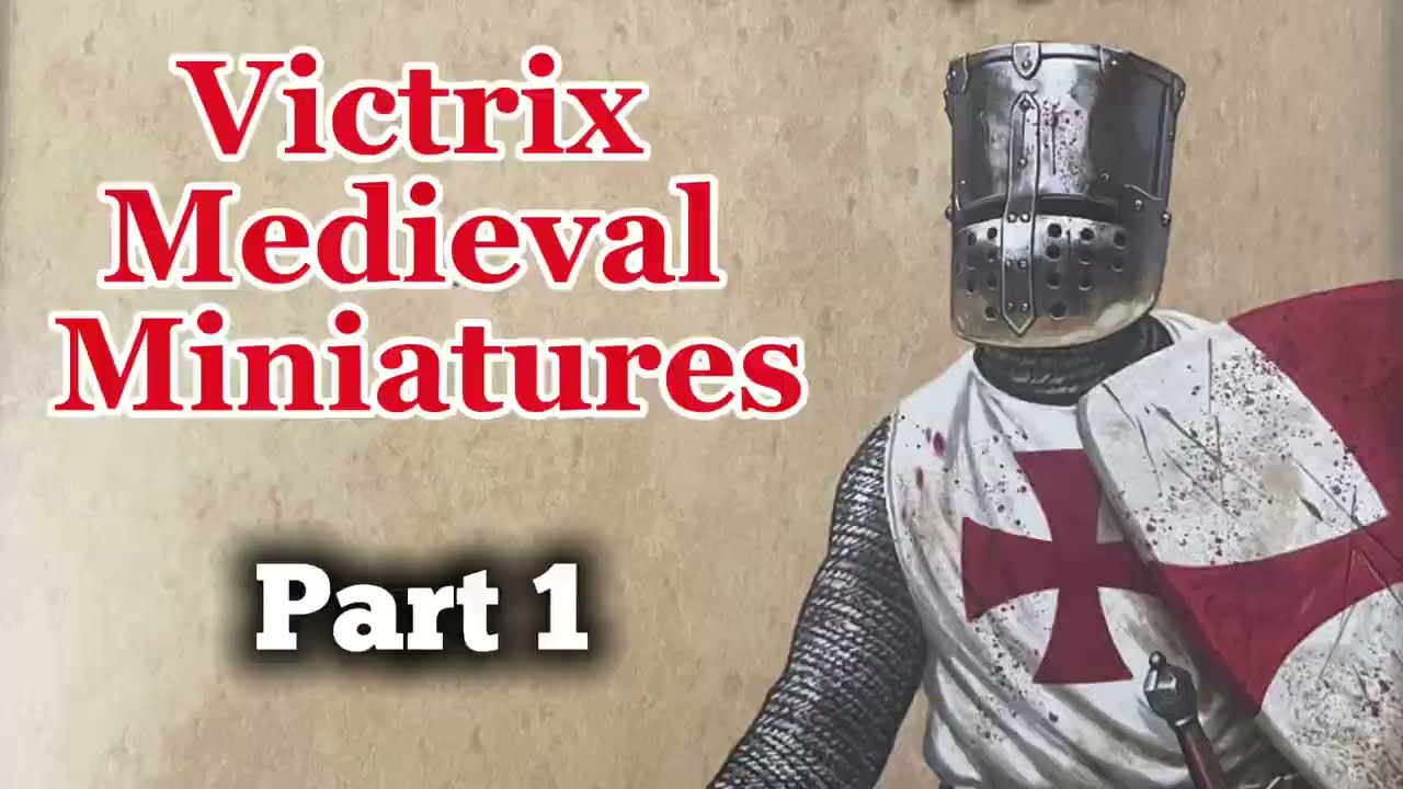 Victrix Medieval Miniatures (part 1)