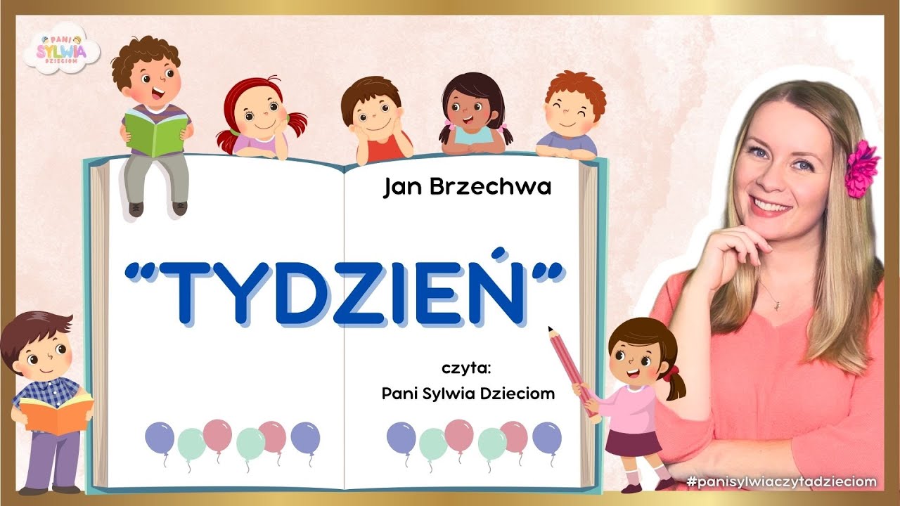 TYDZIEŃ - Jan Brzechwa | Wiersze czytane dla dzieci | Pani Sylwia Czyta Dzieciom