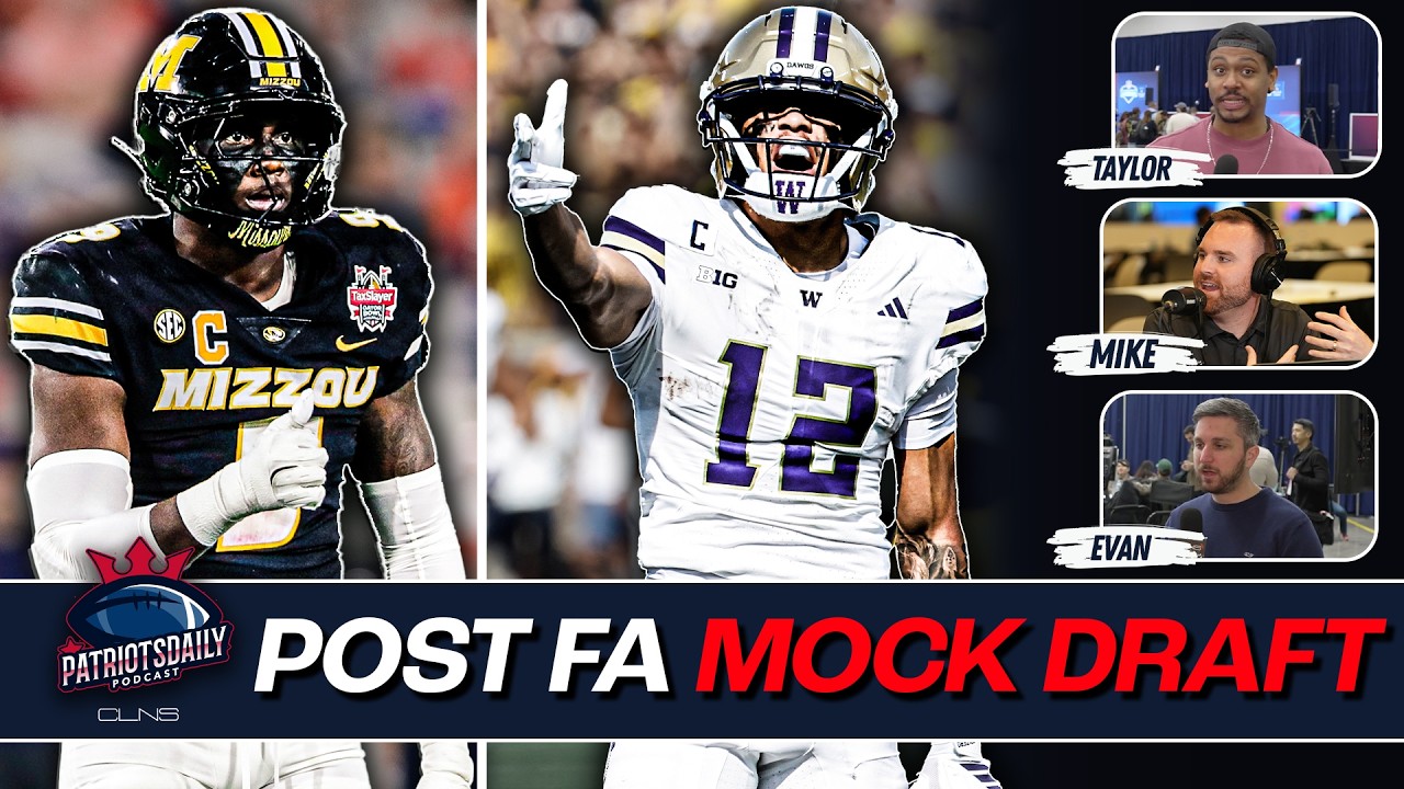 Patriots MOCK Draft Post Free Agency with Evan Lazar | Patriots Daily