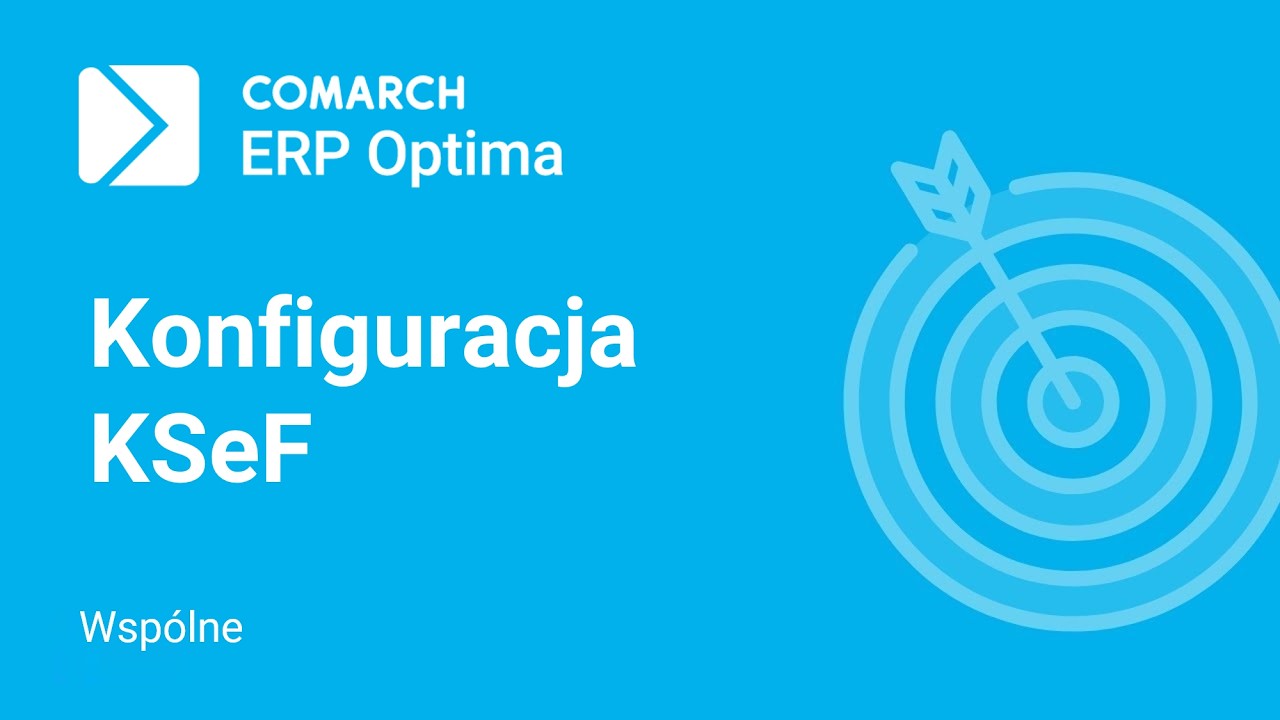 Comarch ERP Optima – Konfiguracja KSeF (film z lektorem)
