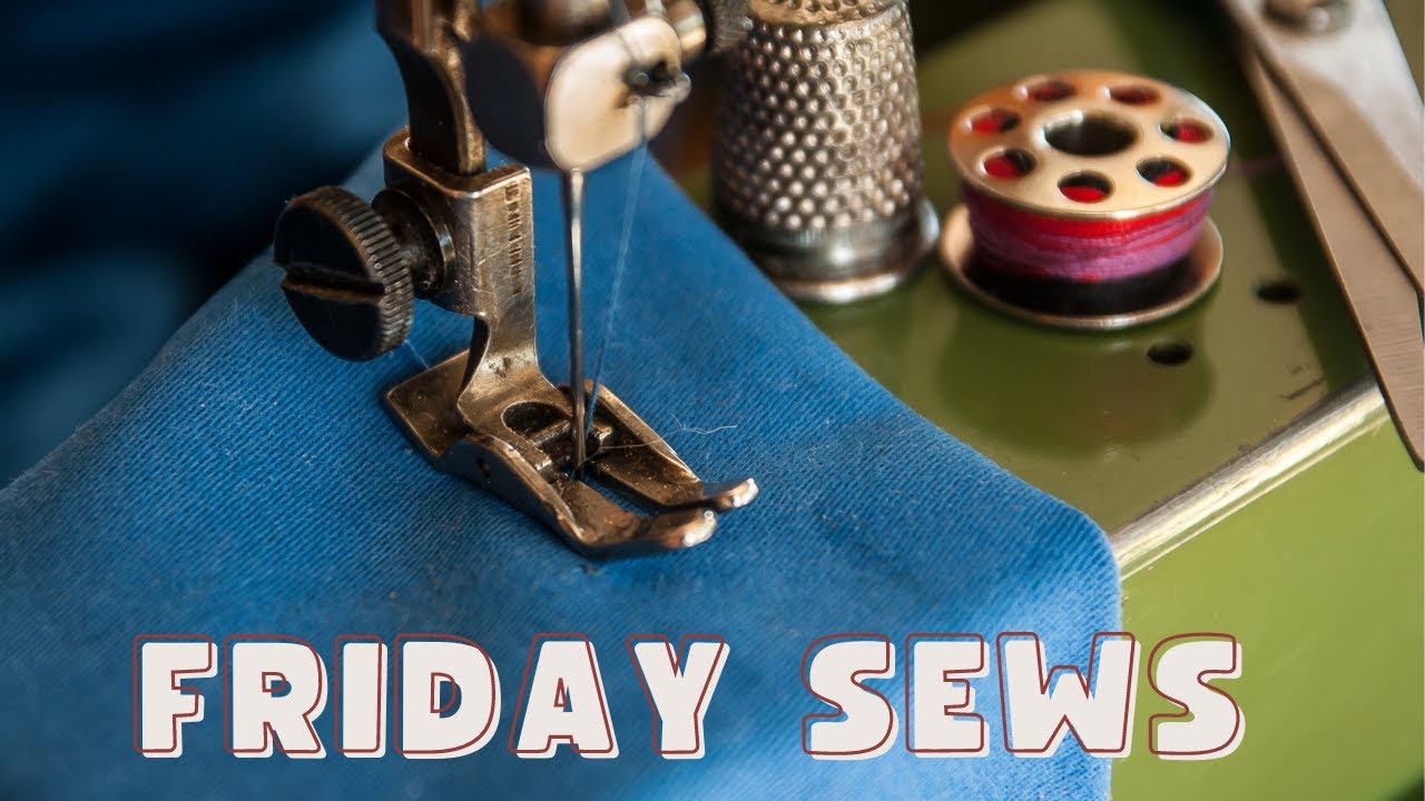 Friday Sews: Sewing Patterns, Sewing Projects & Fabric Shopping