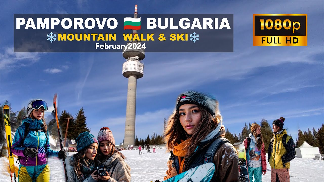 🏂 Walking  and Skiing 🎿 Pamporovo 🇧🇬 Bulgaria - February- 2024 - FHD