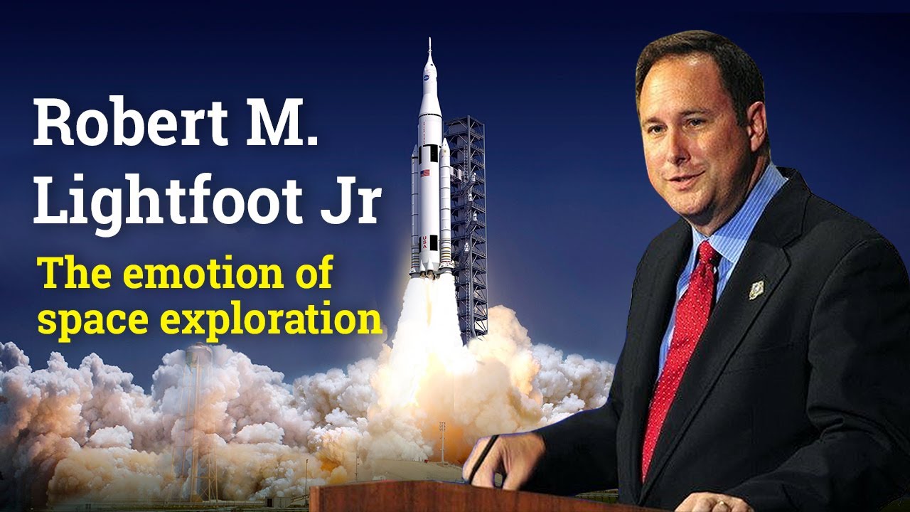 The emotion of space exploration | NASA Acting Administrator Robert Lightfoot