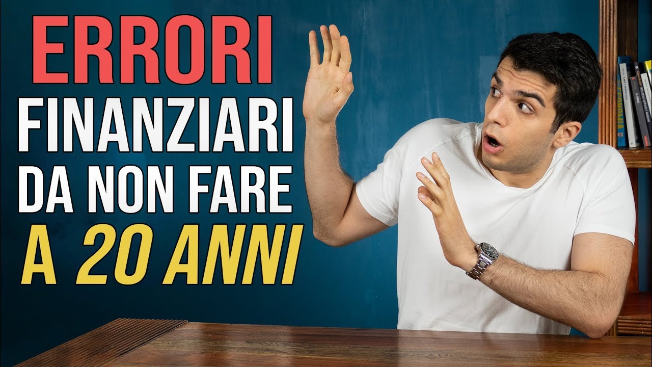 5 Errori Finanziari da NON FARE a 20 ANNI 😰