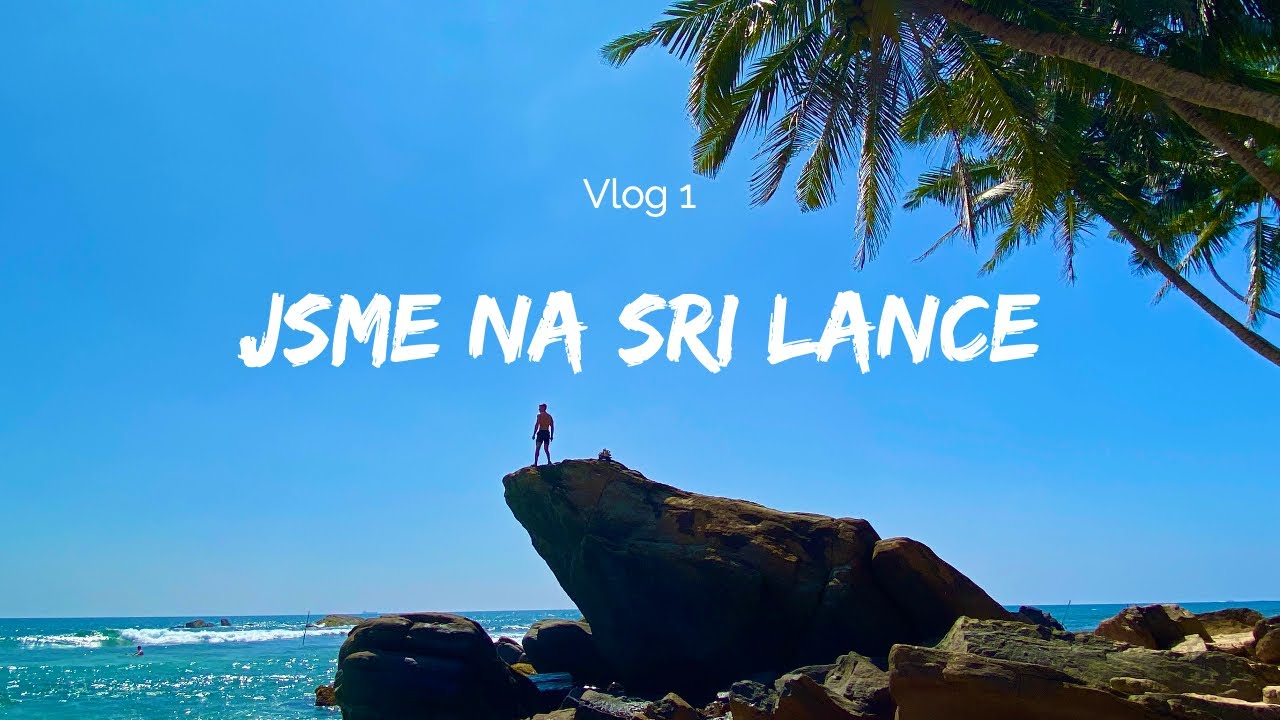 1/5 # začínáme - prozkoumáváme jižní část SRI LANKA 2022 [4K]