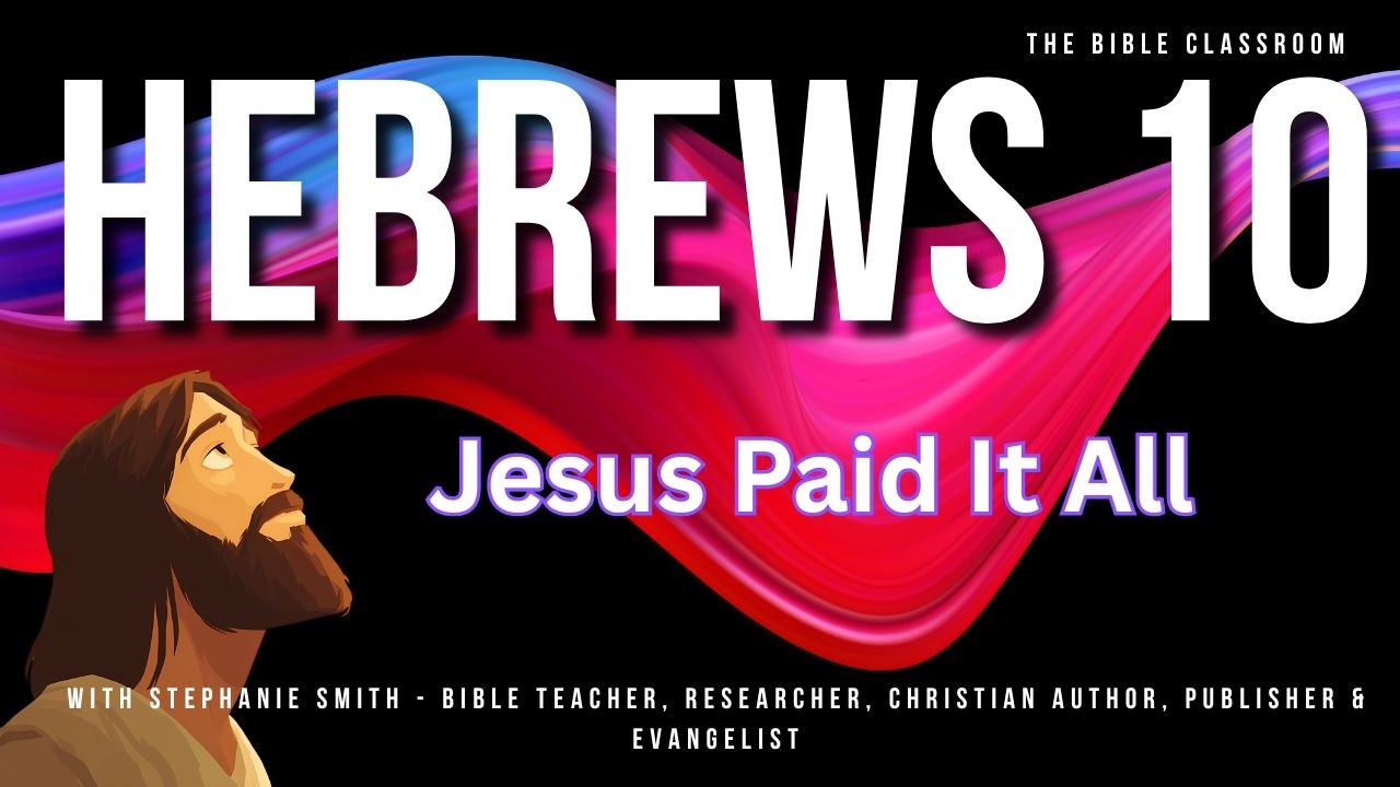 Jesus Paid It All | A Powerful Lesson from Hebrews 10