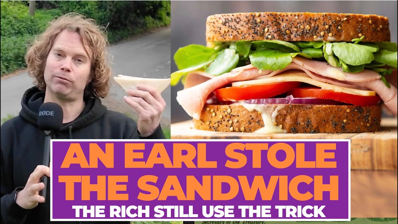 An Earl Stole The Sandwich. The Rich Still Use The Trick