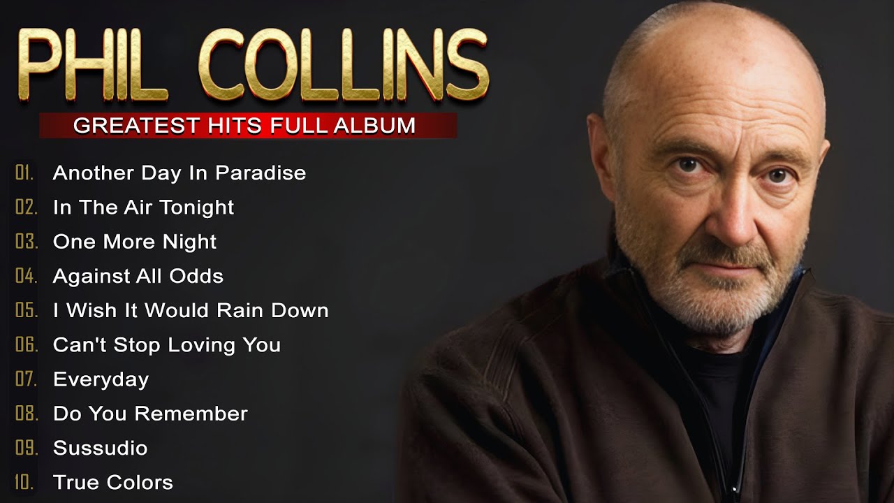 Phil Collins Greatest Hits 🎶 Best Songs Collection | In the Air Tonight, Another Day in Paradise #r1