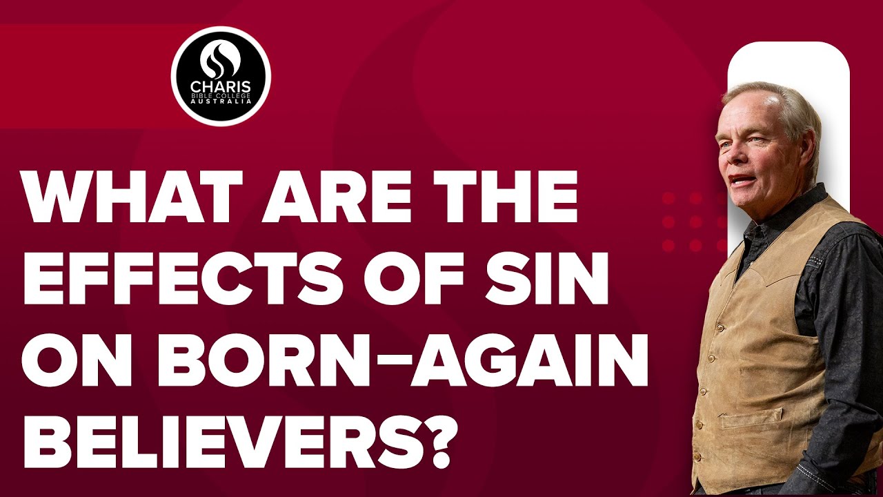 What are the effects of sin on born-again believers?