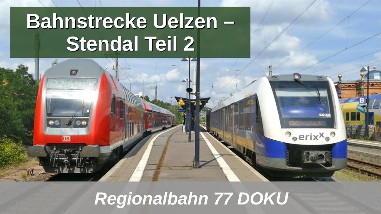 RB77: Die Bahnstrecke Uelzen - Stendal DOKU Teil 2: Mitfahrt Uelzen - Salzwedel