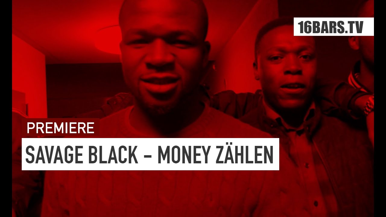 Savage Black - Money Zählen (16BARS.TV PREMIERE)