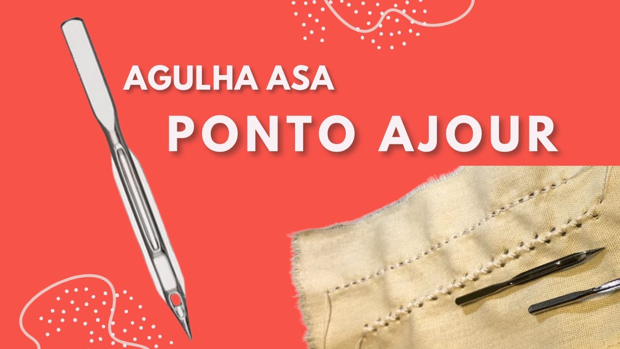 Como usar AGULHA ASA PONTO AJOUR na máquina de costura doméstica